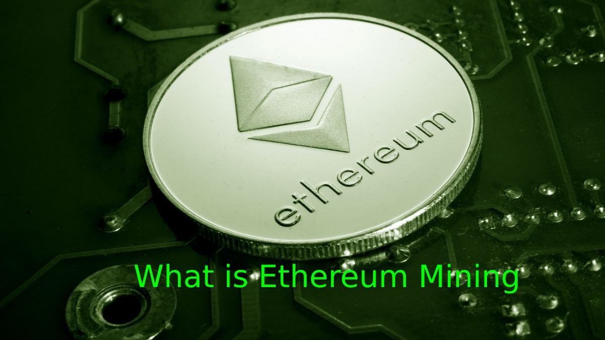 What is Ethereum Mining