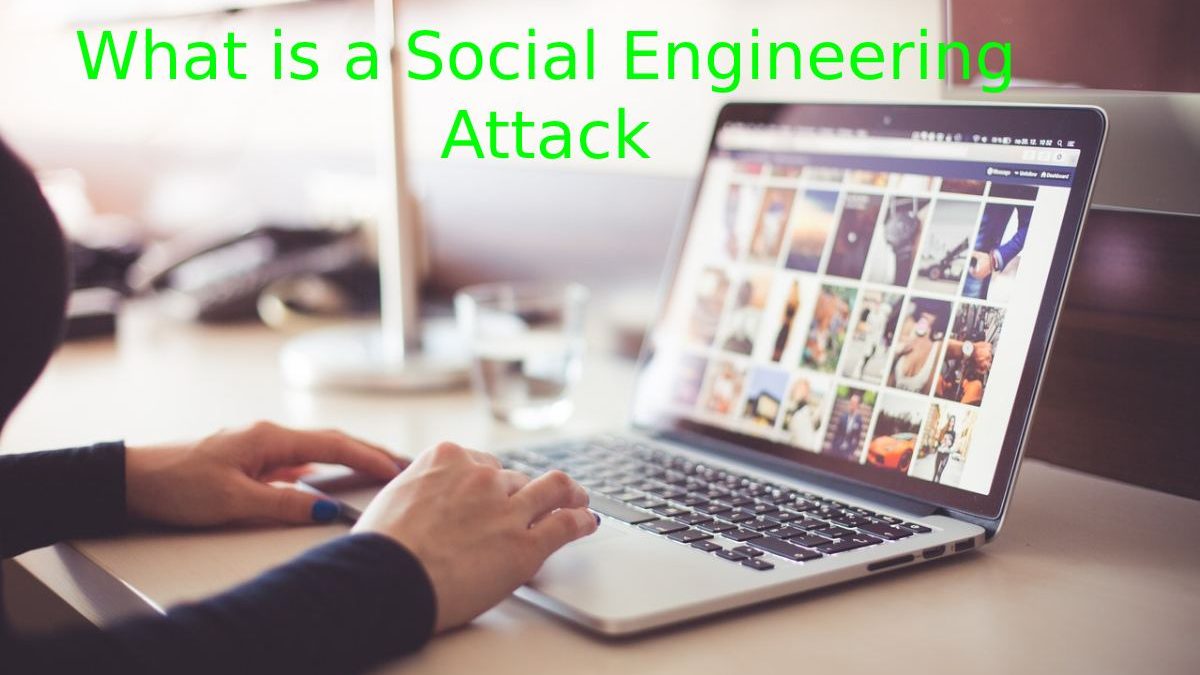 What is a Social Engineering Attack