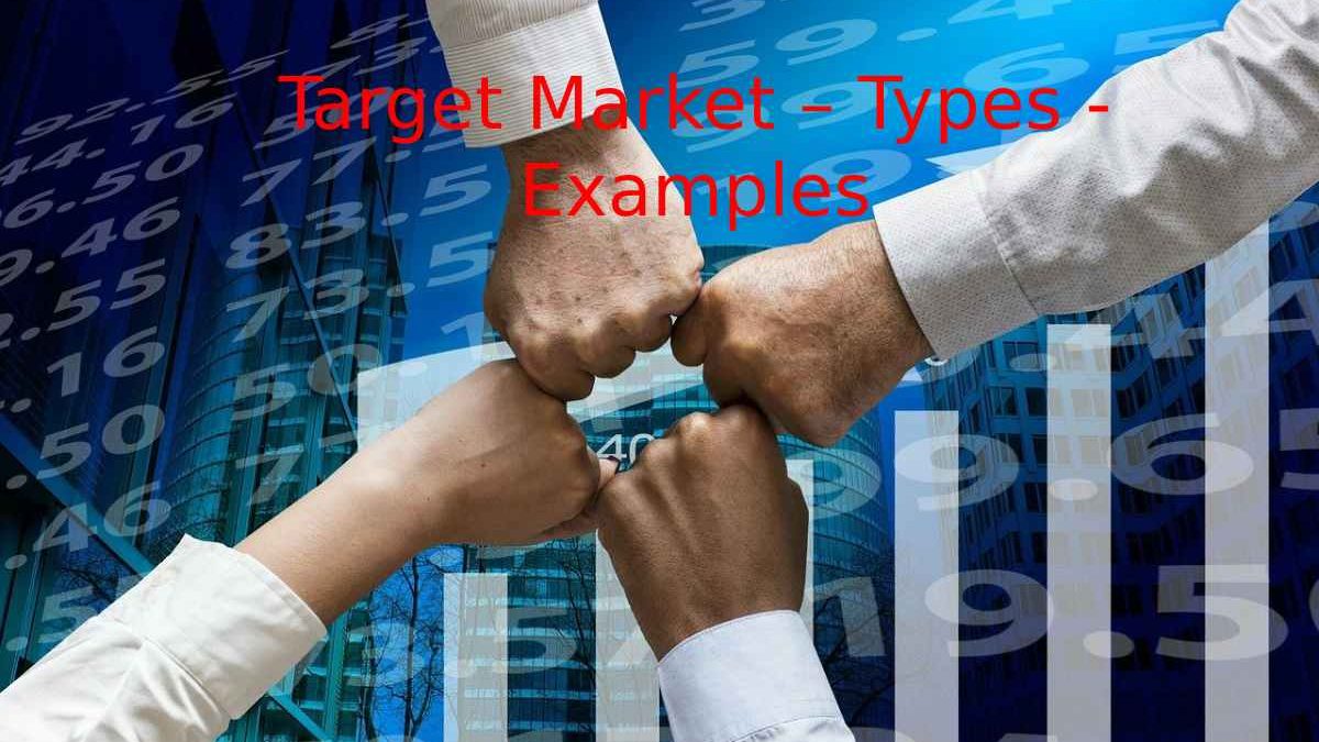 Target Market – Types – Examples