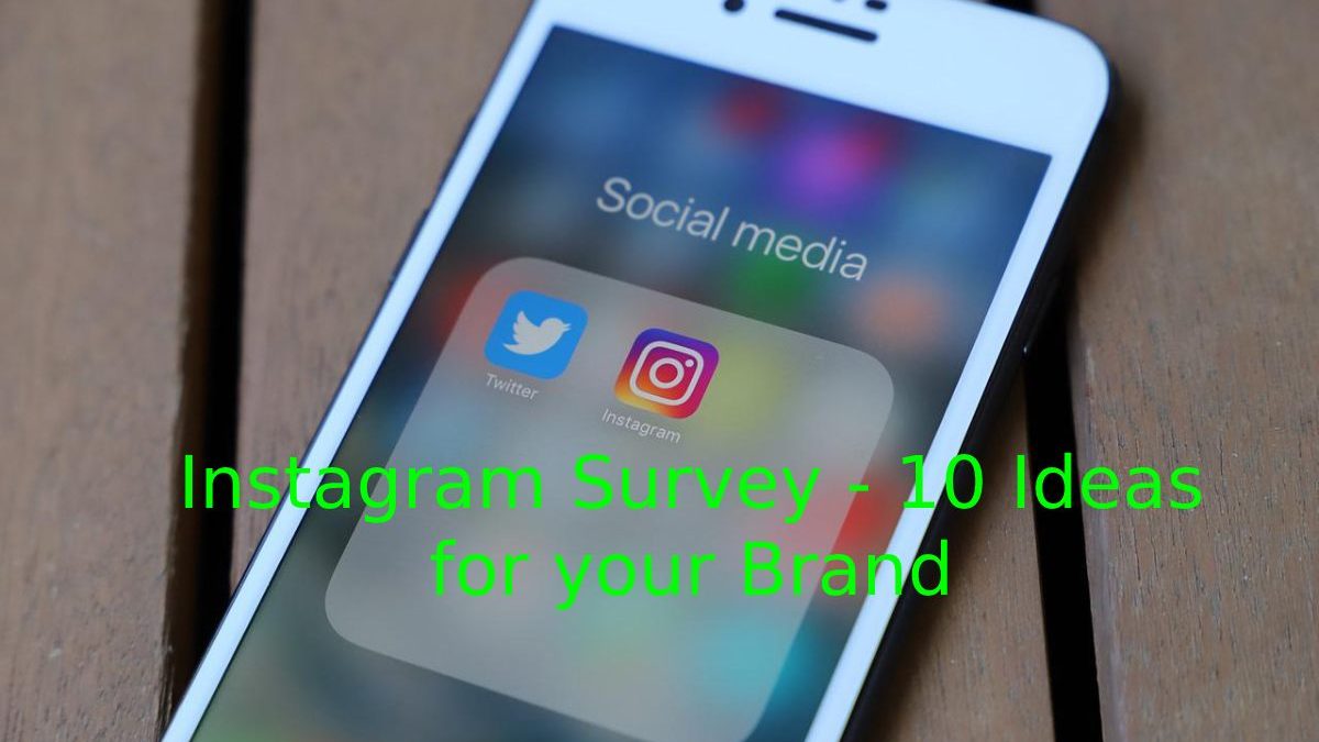 Instagram Survey – 10 Ideas for your Brand