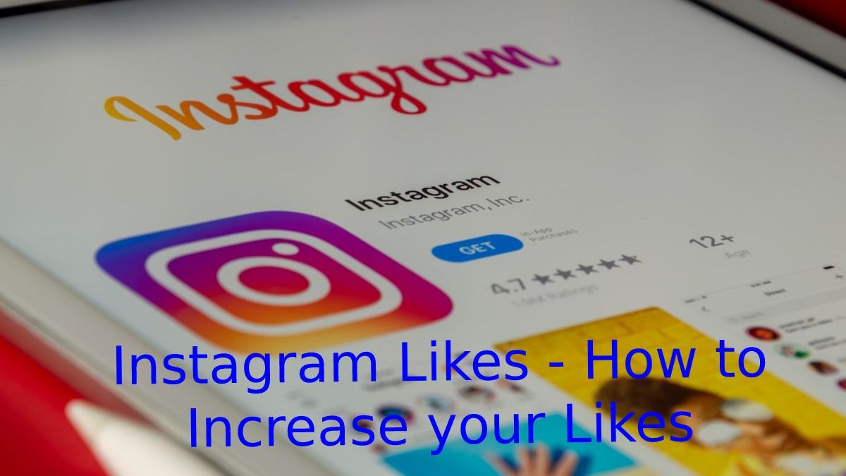 Instagram Likes – How to Increase your Likes