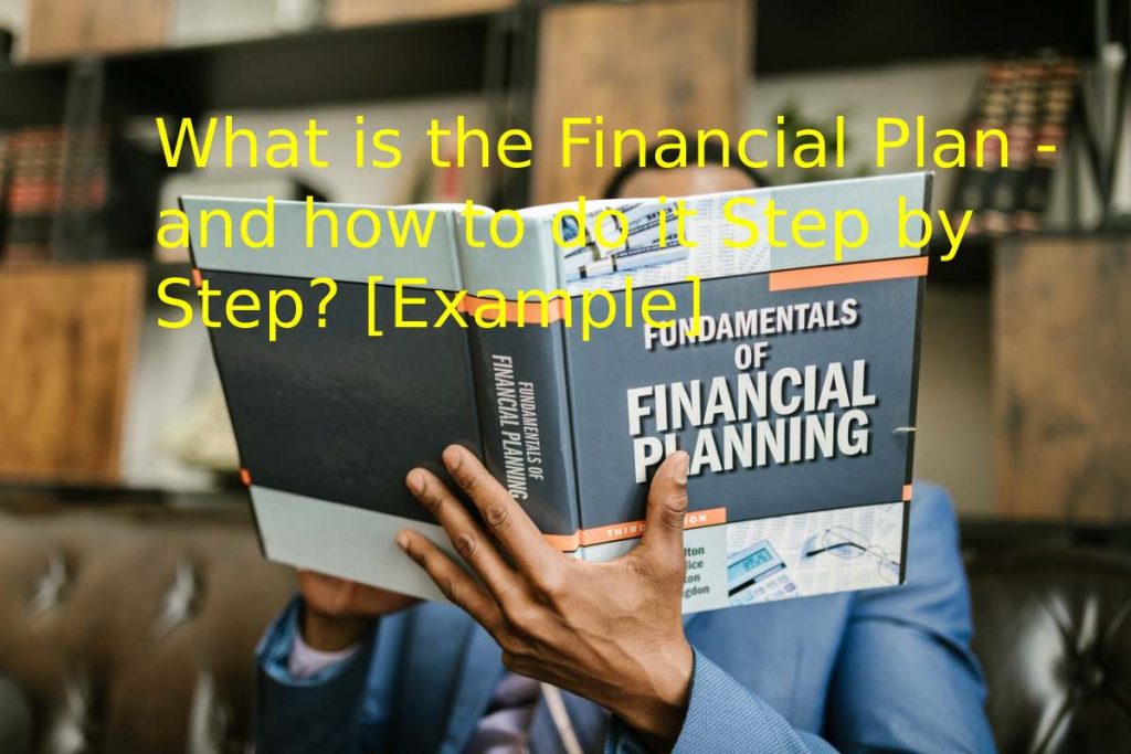 What is the Financial Plan - and how to do it Step by Step? [Example]
