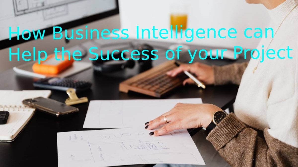 How Business Intelligence can Help? 2023