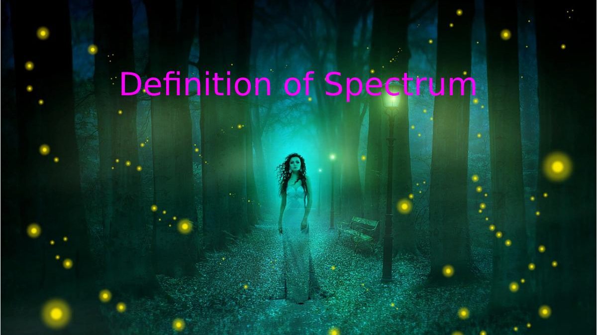 Definition of Spectrum