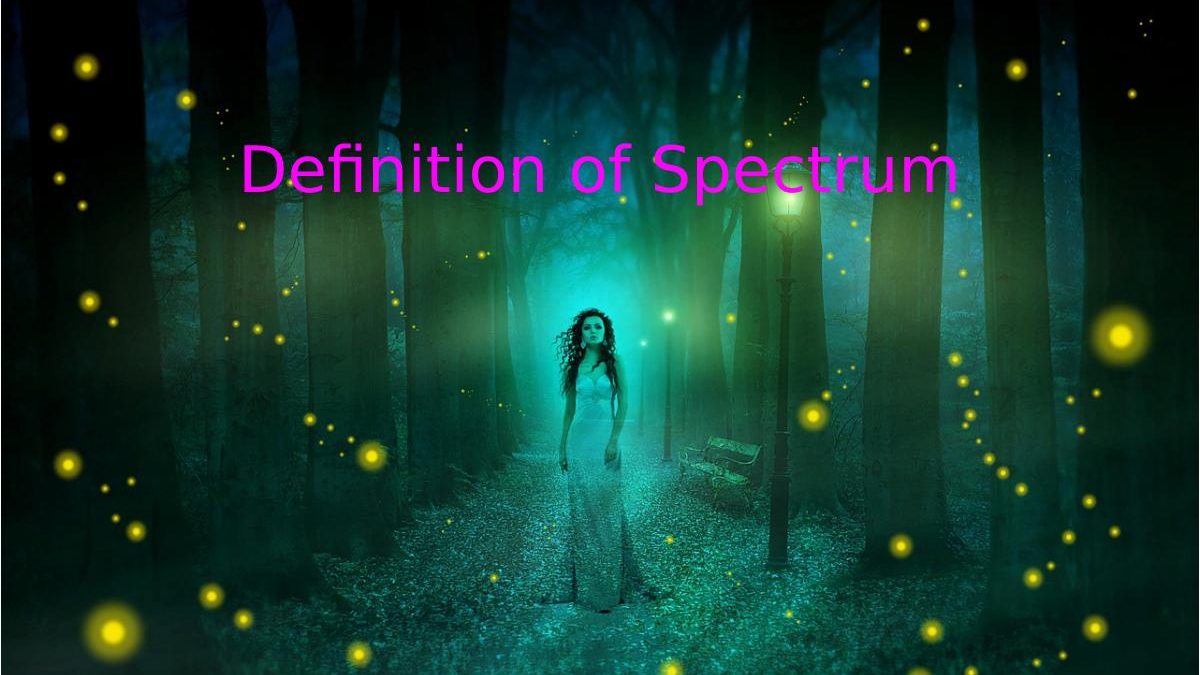Definition of Spectrum