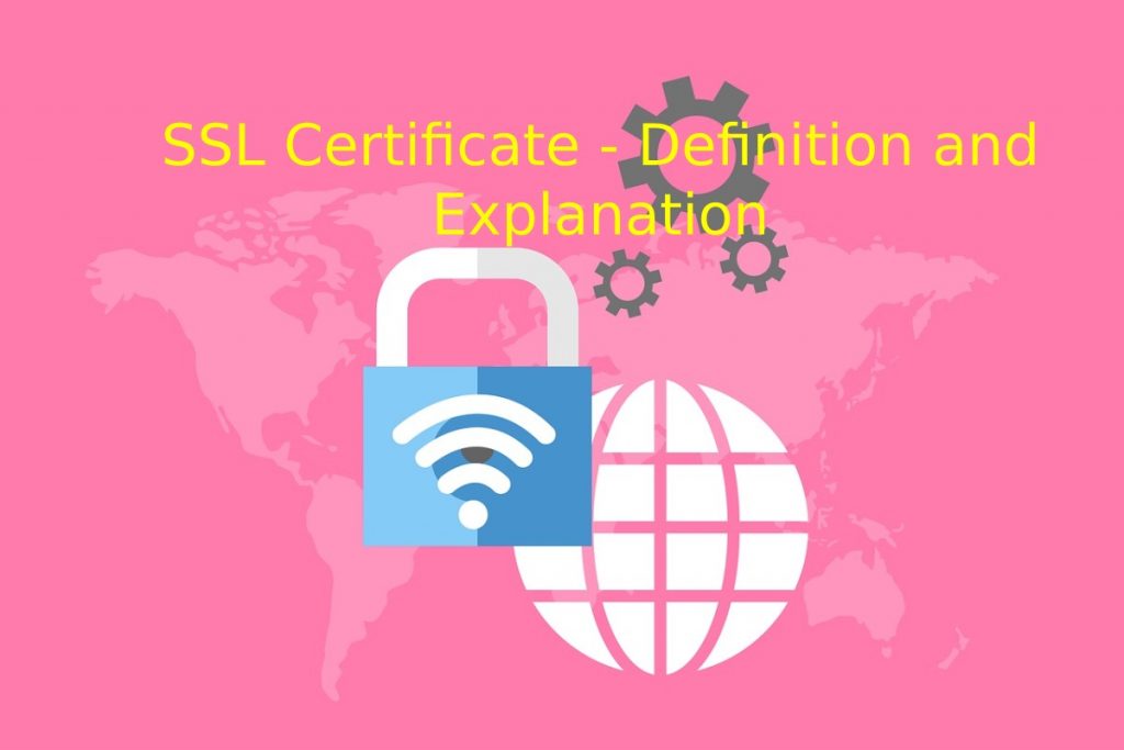 SSL Certificate - Definition and Explanation