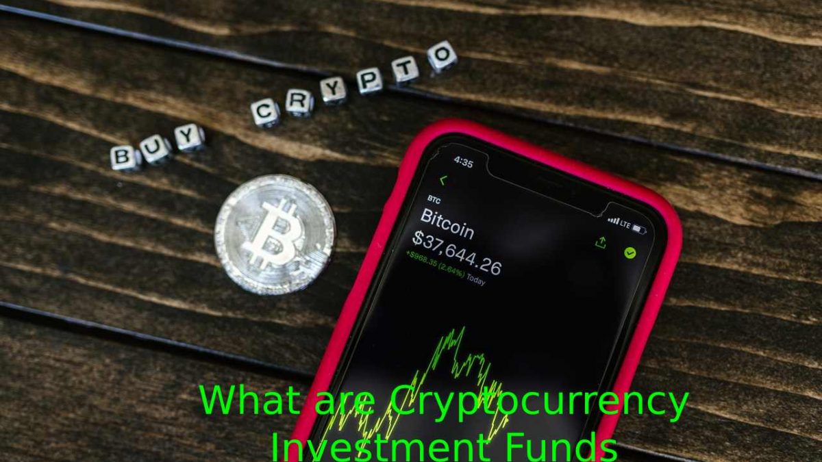 What are Cryptocurrency Investment Funds