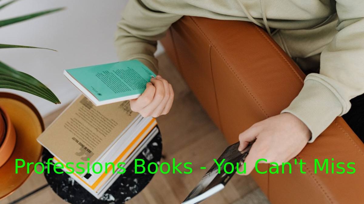 Professions Books – You Can’t Miss