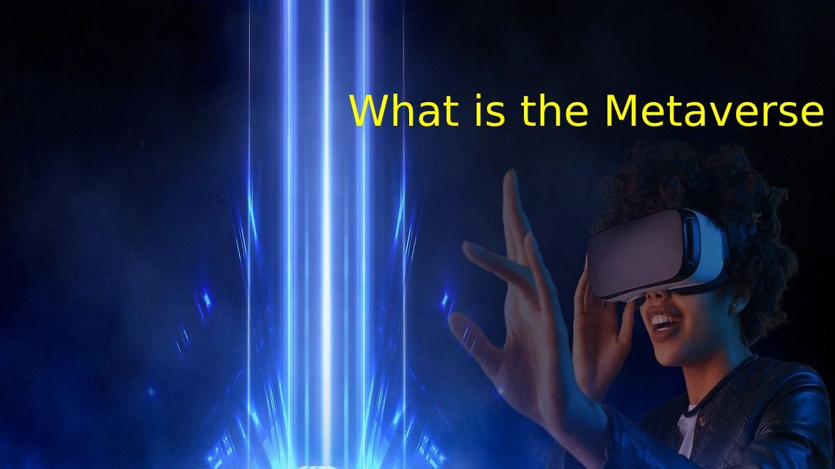 What is the Metaverse?