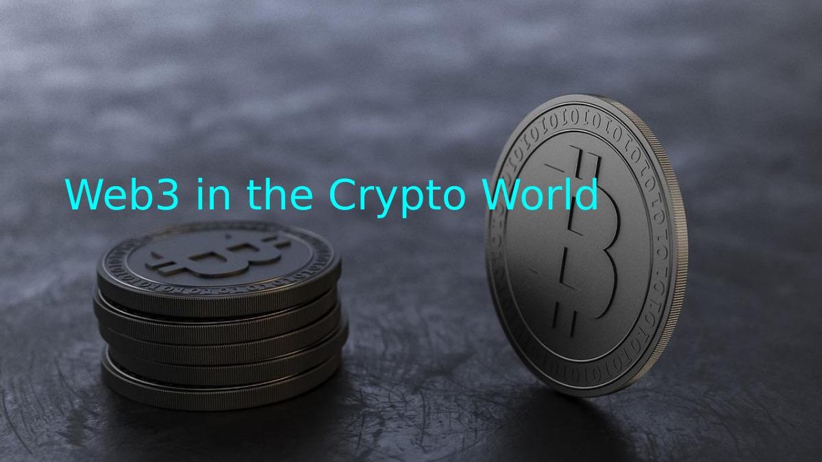 Web3 in the Crypto World
