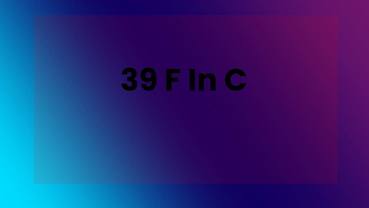 39 F In C