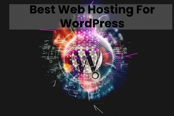 Best Web Hosting For WordPress