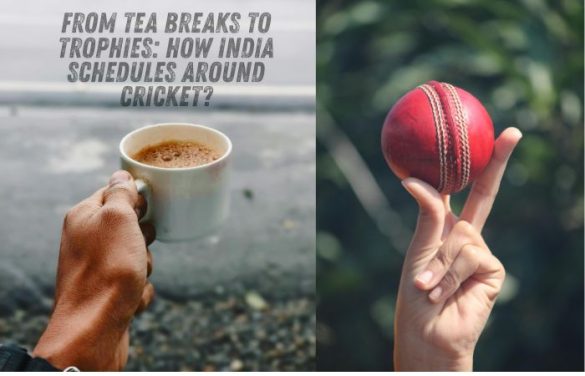 From Tea Breaks to Trophies How India Schedules Around Cricket