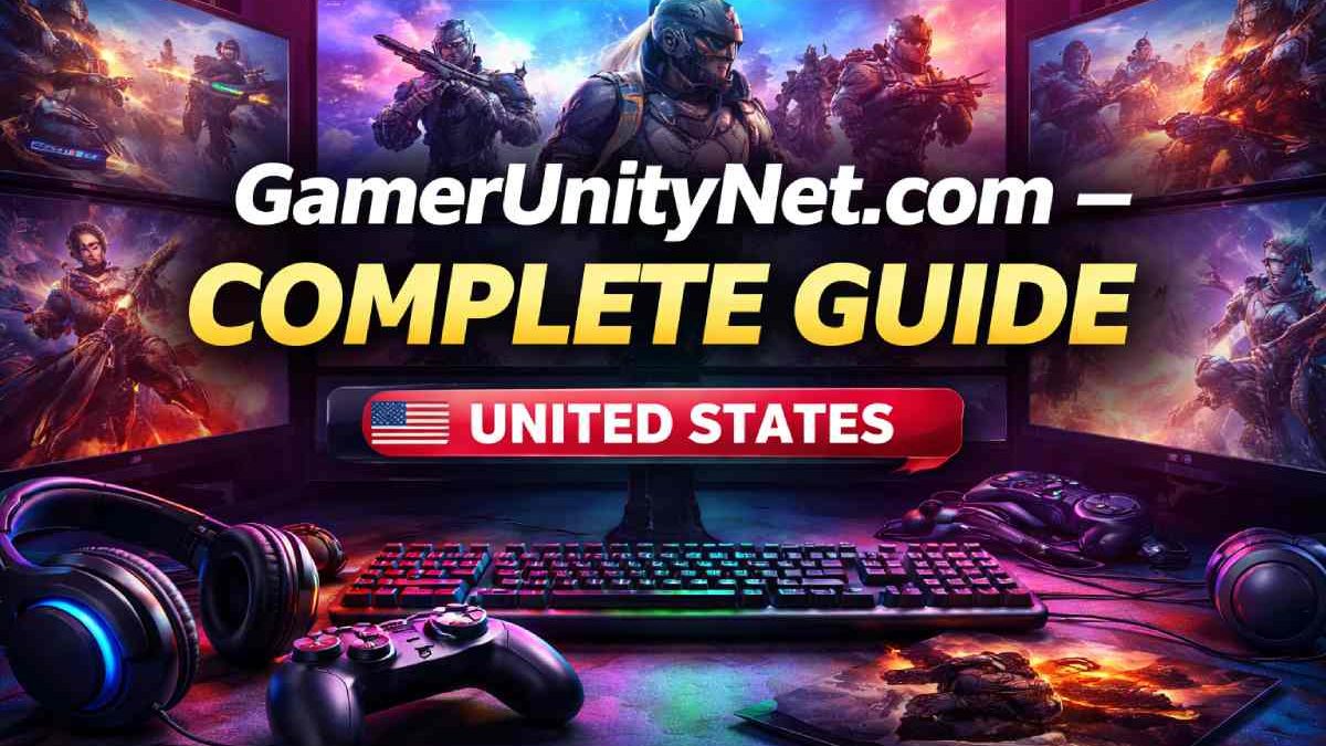 GamerUnityNet.com – Complete Guide United States